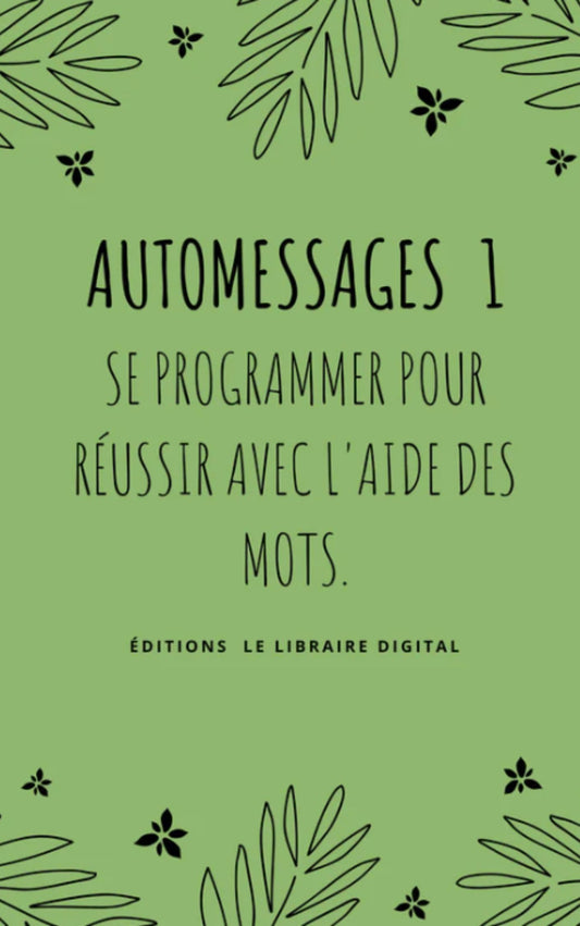 AutoMessages 1 - Se programmer pour réussir