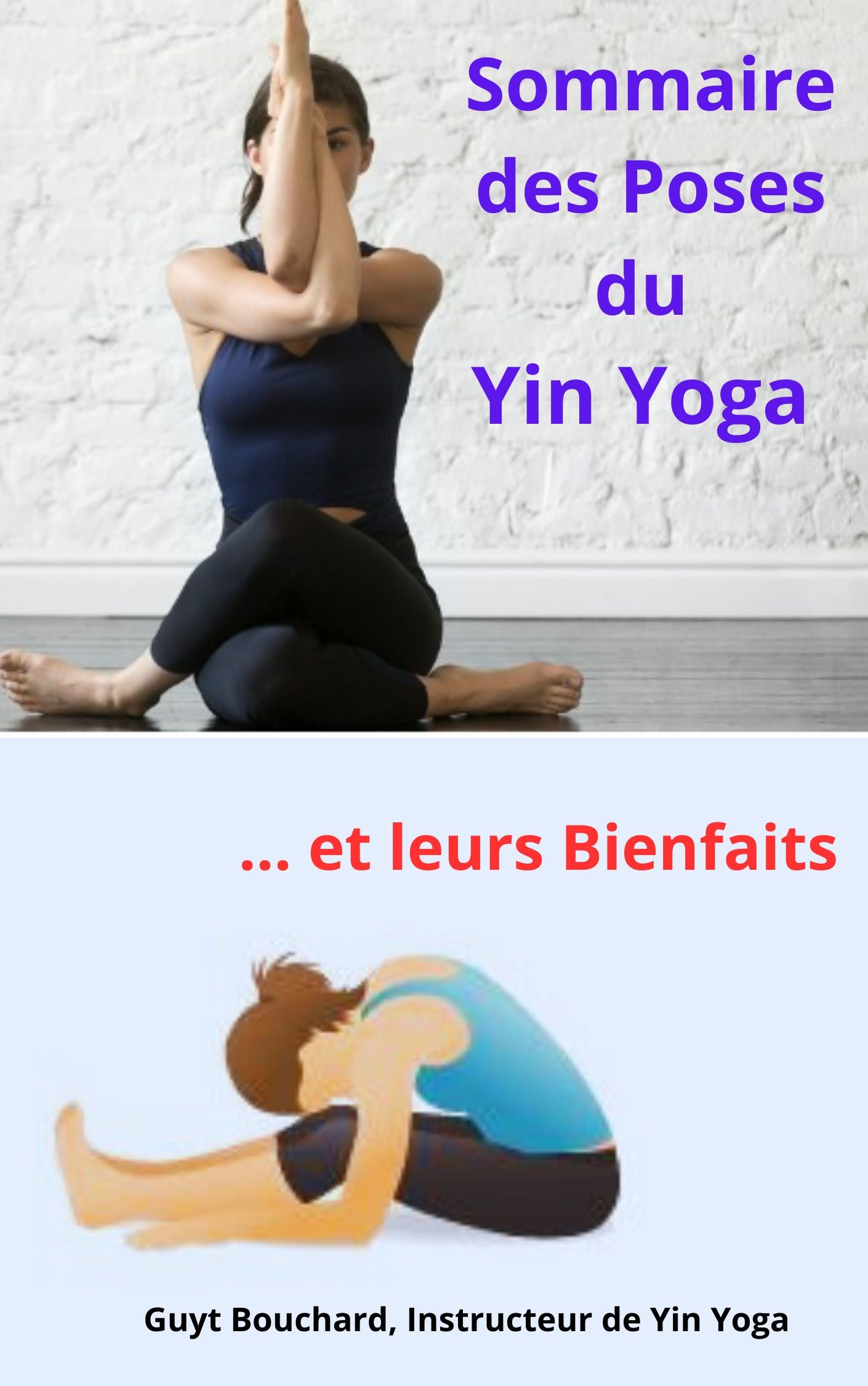 Sommaire des Poses du Yin Yoga et leurs Bienfaits