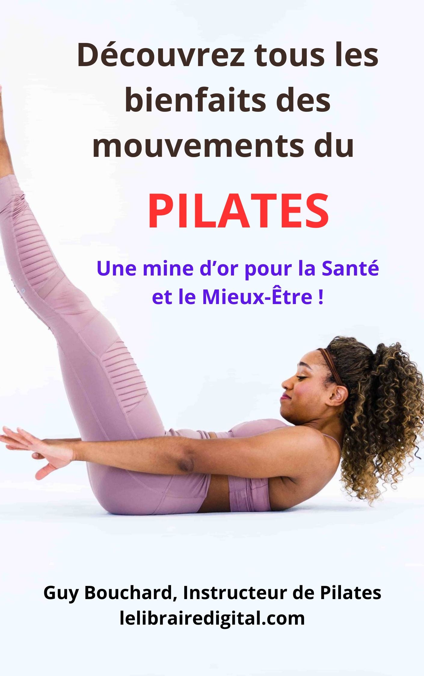 Les Bienfaits et + des Mouvement du Pilates